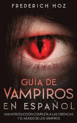 Frederich Hoz - Guía de Vampiros en Español, Häftad. Tillgänglighet: Lägg i varukorg