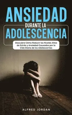 Alfred Jordan - Ansiedad Durante la Adolescencia, Häftad. Tillgänglighet: Lägg i varukorg