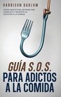 Gu�a S.O.S. para Adictos a la Comida