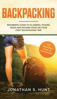 Jonathan S Hunt - Backpacking, Inbunden. Tillgänglighet: Lägg i varukorg