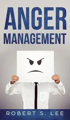 Robert S Lee - Anger Management, Inbunden. Tillgänglighet: Lägg i varukorg