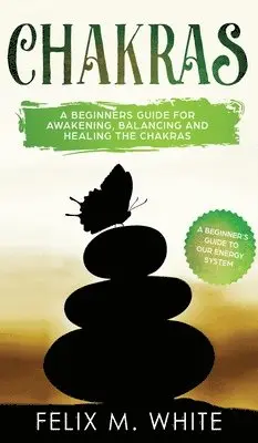 Felix M White - Chakras, Inbunden. Tillgänglighet: Lägg i varukorg
