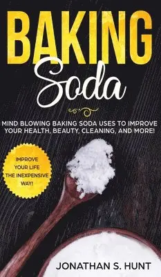 Jonathan S Hunt - Baking Soda, Inbunden. Tillgänglighet: Lägg i varukorg