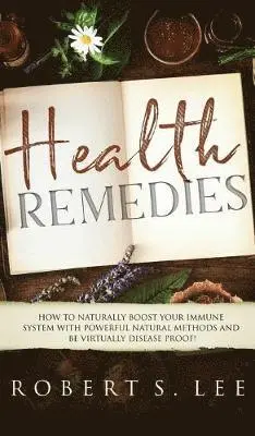 Robert S Lee - Health Remedies, Inbunden. Tillgänglighet: Lägg i varukorg