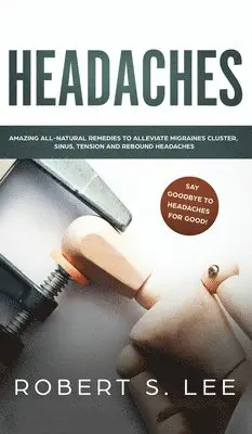 Robert S Lee - Headaches, Inbunden. Tillgänglighet: Lägg i varukorg