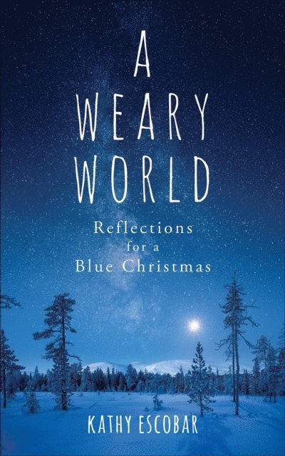 Kathy Escobar - Weary World, E-bok. Tillgänglighet: Lägg i varukorg
