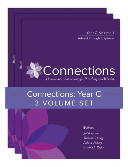 Cynthia L. Rigby, Luke A. Powery, Thomas G. Long, Joel B. Green - Connections: Year C, Three-Volume Set, E-bok