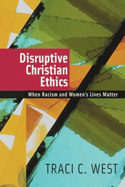 Traci C. West - Disruptive Christian Ethics, E-bok