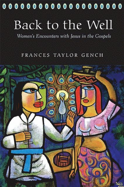 Frances Taylor Gench - Back to the Well, E-bok