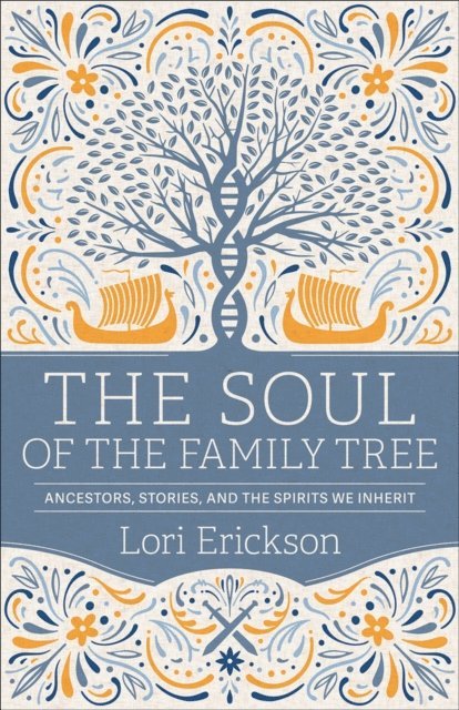 Lori Erickson - Soul of the Family Tree, E-bok
