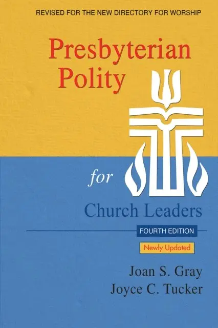 Joyce C. Tucker, Joan S. Gray - Presbyterian Polity for Church Leaders, Updated Fourth Edition, E-bok. Tillgänglighet: Lägg i varukorg