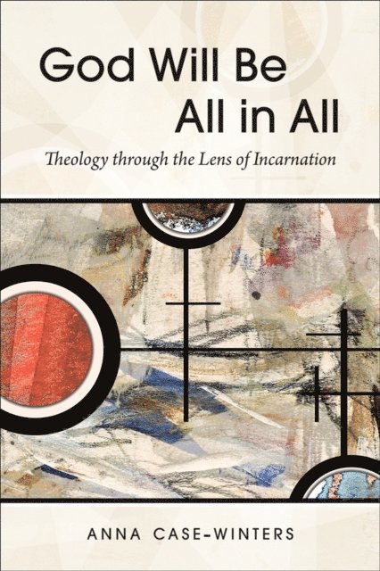 Anna Case-Winters - God Will Be All in All, E-bok