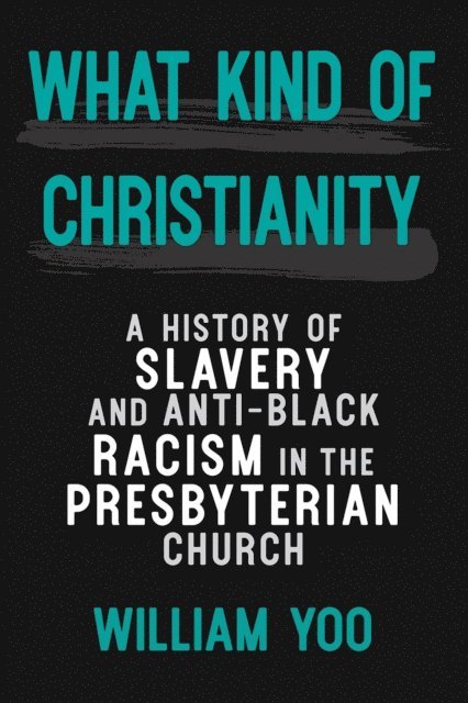 William Yoo - What Kind of Christianity, E-bok. Tillgänglighet: Lägg i varukorg