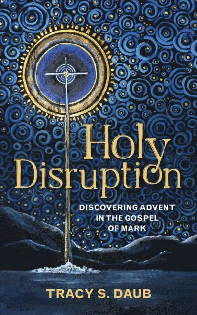 Tracy S. Daub - Holy Disruption, E-bok. Tillgänglighet: Lägg i varukorg