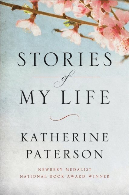 Katherine Paterson - Stories of My Life, E-bok