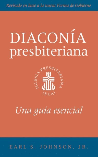 Earl S. Johnson - The Presbyterian Deacon, Spanish Edition, E-bok