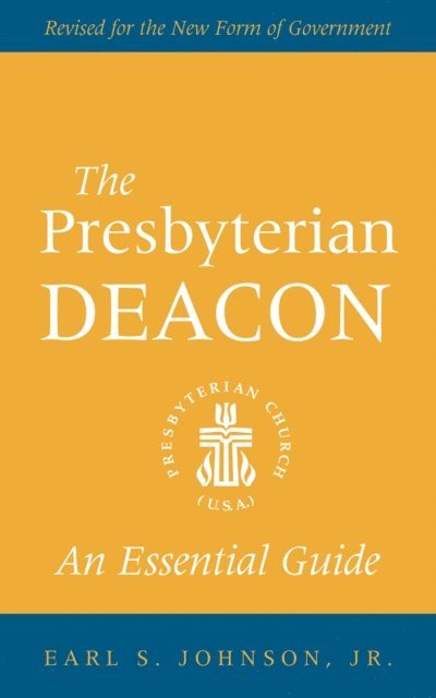 Earl S. Johnson - Presbyterian Deacon, E-bok