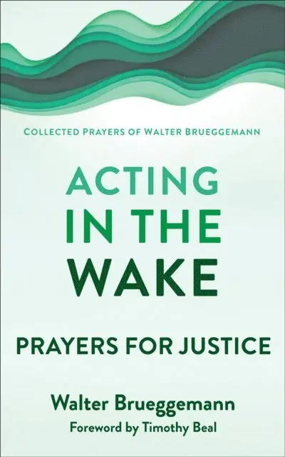 Walter Brueggemann - Acting in the Wake, E-bok. Tillgänglighet: Lägg i varukorg