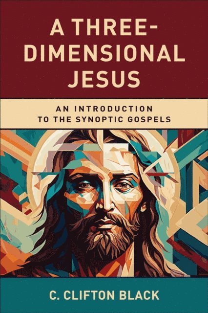 C. Clifton Black - Three-Dimensional Jesus, E-bok