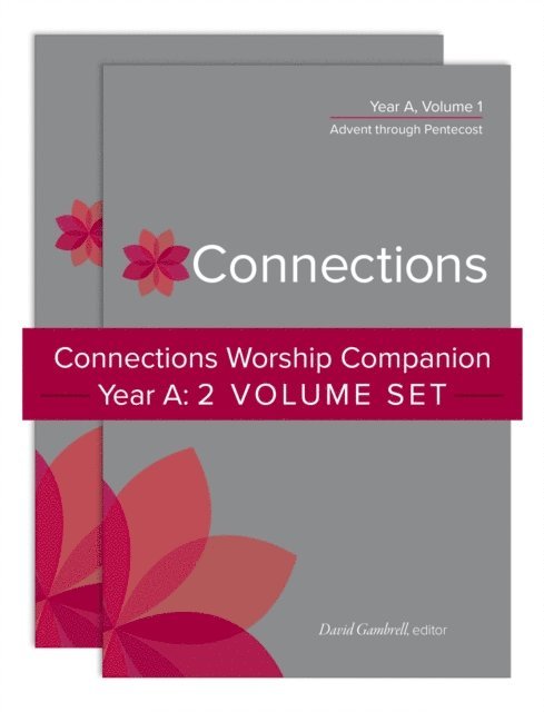 David Gambrell - Connections Worship Companion, Year A: Two-Volume Set, E-bok