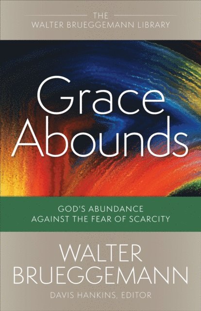 Walter Brueggemann - Grace Abounds, E-bok