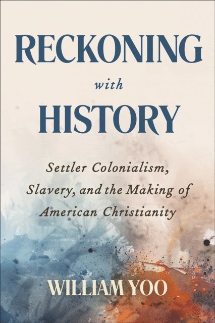 William Yoo - Reckoning with History, E-bok. Tillgänglighet: Lägg i varukorg