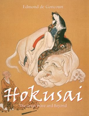 Edmond de Goncourt - Hokusai, Inbunden