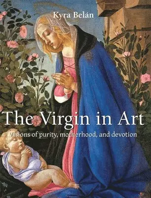 Kyra Belán - Virgin In Art, Inbunden. Tillgänglighet: Lägg i varukorg