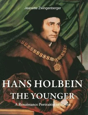 Jeanette Zwingenberger - Hans Holbein the Younger, Inbunden. Tillgänglighet: Lägg i varukorg