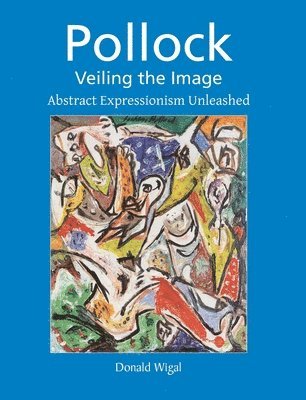 Donald Wigal - Pollock, Inbunden