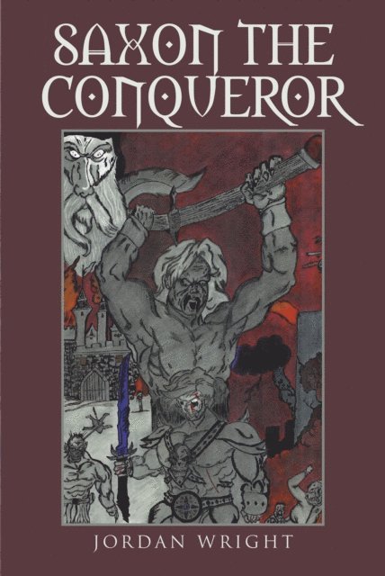 Jordan Wright - Saxon the Conqueror, E-bok