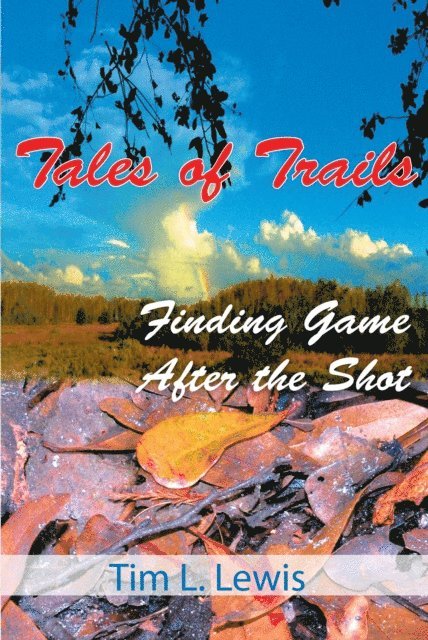 Tim L. Lewis - Tales of Trails, E-bok. Tillgänglighet: Lägg i varukorg