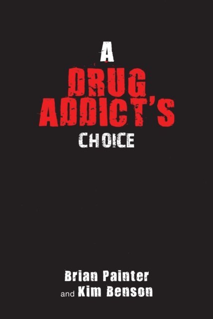 Brian Painter - Drug Addict's Choice, E-bok