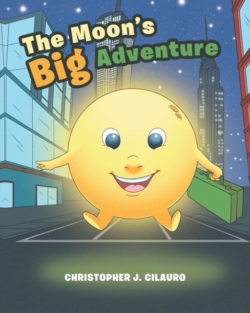 Christopher J. Cilauro - Moon's Big Adventure, E-bok