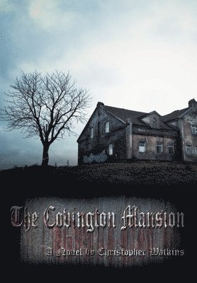 Christopher Watkins - Covington Mansion, Inbunden