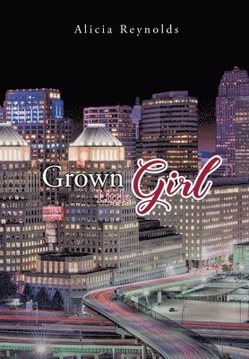 Alicia Reynolds - Grown Little Girl, Inbunden. Tillgänglighet: Lägg i varukorg