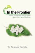 In the Frontier: What Consumers Should Know about Alternative Medicine