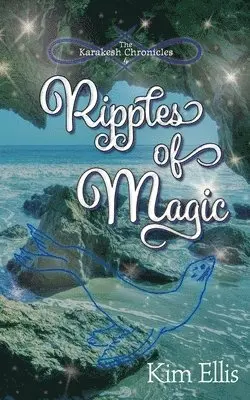 Kim Ellis - Ripples of Magic, Häftad. Tillgänglighet: Lägg i varukorg