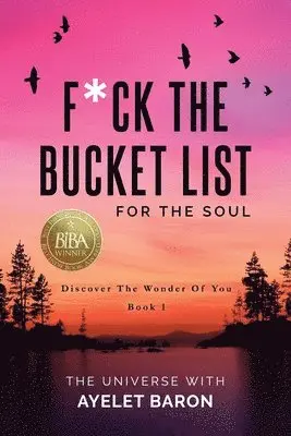 Ayelet Baron - F*ck the Bucket List for the Soul, Häftad. Tillgänglighet: Lägg i varukorg