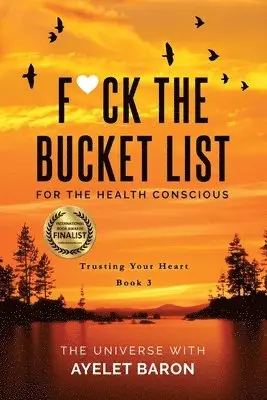 Ayelet Baron - F*ck the Bucket List for the Health Conscious, Häftad. Tillgänglighet: Lägg i varukorg