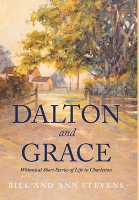 Bill Stevens - Dalton and Grace, Inbunden