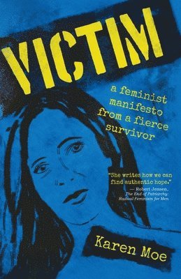 Karen Moe - Victim, Häftad