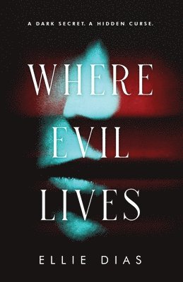 Ellie Dias - Where Evil Lives, Häftad