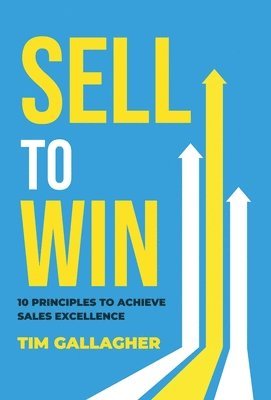 Tim Gallagher - Sell to Win, Inbunden. Tillgänglighet: Lägg i varukorg