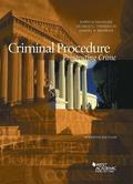 Criminal Procedure, Prosecuting Crime - CasebookPlus