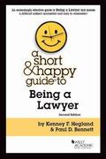 A Short & Happy Guide to Being a Lawyer