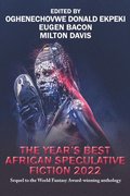 The Years Best African Speculative Fiction (2022)