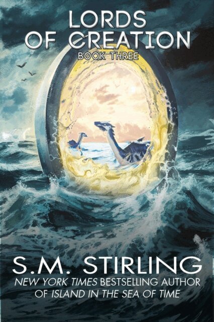 S. M. Stirling - Lords of Creation, E-bok