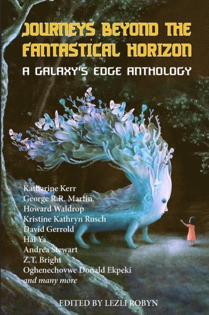 Howard Waldrop, George R. R. Martin, Oghenechovwe Donald Ekpeki, Andrea Stewart, Lezli Robyn - Journeys Beyond the Fantastical Horizon, E-bok