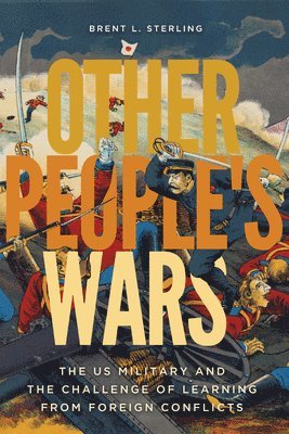 Brent L. Sterling - Other People's Wars, Häftad
